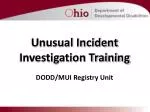 Unusual Incident Investigation Training - slide 1
