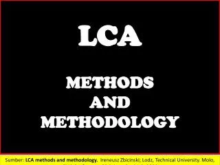 LCA METHODS AND METHODOLOGY