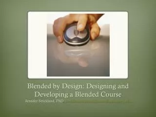 Blended by Design: Designing and Developing a Blended Course