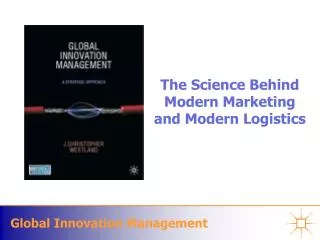 The Science Behind Modern Marketing and Modern Logistics