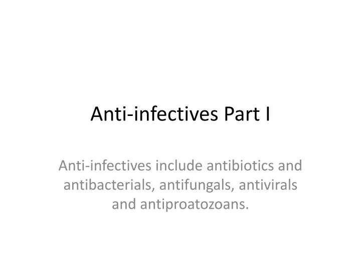 anti infectives part i