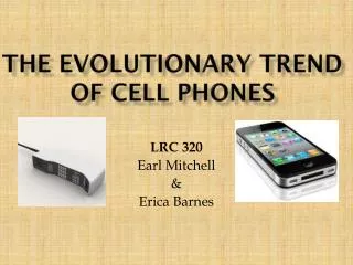 The Evolutionary Trend of Cell Phones