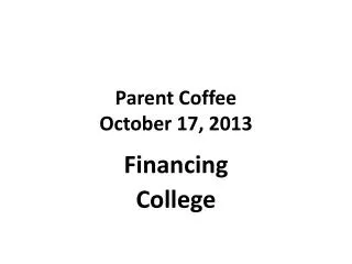 Parent Coffee October 17, 2013