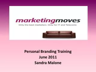 Personal Branding Training June 2011 Sandra Malone