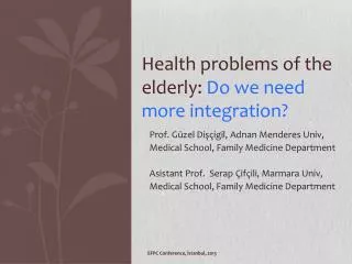 Health problems of the elderly : Do we need more integration ?
