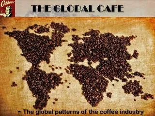 THE GLOBAL CAFE