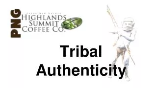 Tribal Authenticity