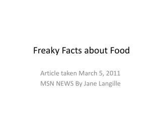 F reaky Facts about Food