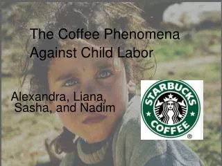 The Coffee Phenomena Against Child Labor