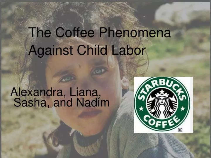 the coffee phenomena against child labor
