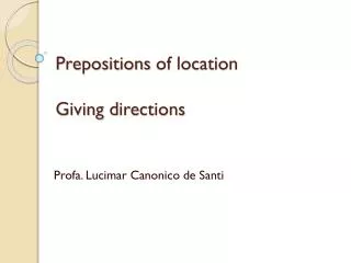 Prepositions of location Giving directions