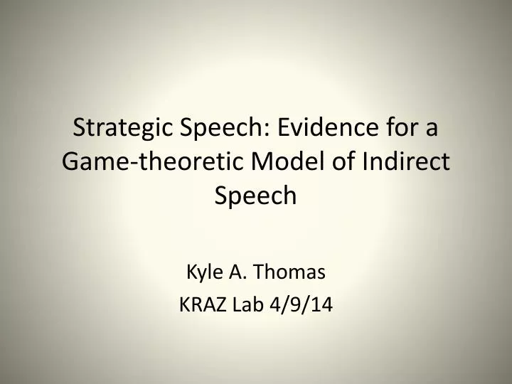 strategic speech evidence for a game theoretic model of indirect speech