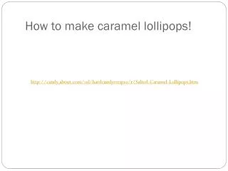 How to make caramel lollipops!