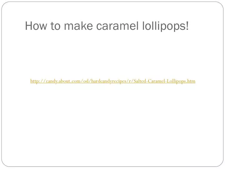 how to make caramel lollipops