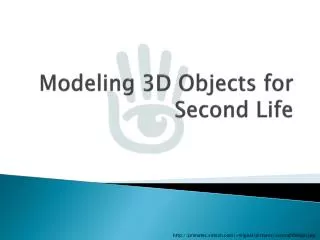 Modeling 3D Objects for Second Life