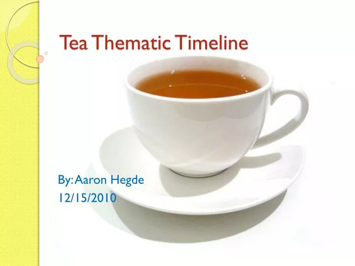 tea thematic timeline