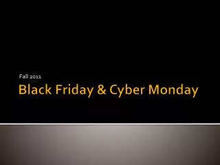 Black Friday &amp; Cyber Monday