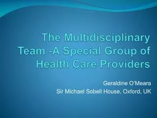 The Multidisciplinary Team -A Special Group of Health Care Providers
