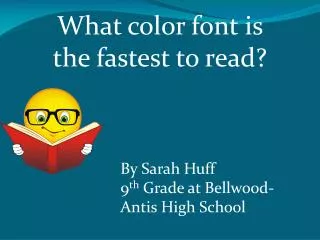 What color font is the fastest to read ?