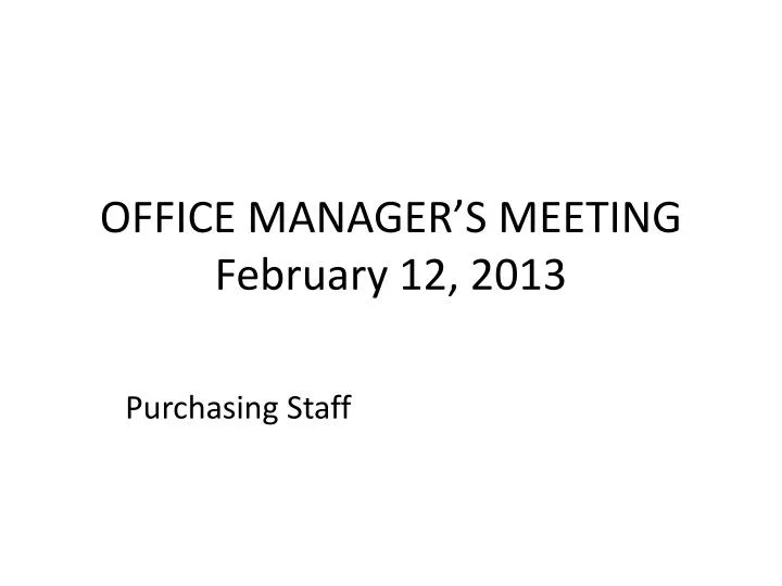 office manager s meeting february 12 2013