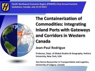 The Containerization of Commodities : Integrating Inland Ports with Gateways and C orridors in Western Canada