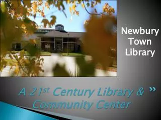 A 21 st Century Library &amp; Community Center