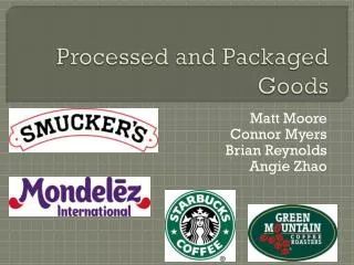 Processed and Packaged Goods