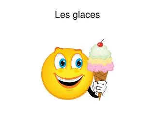 les glaces