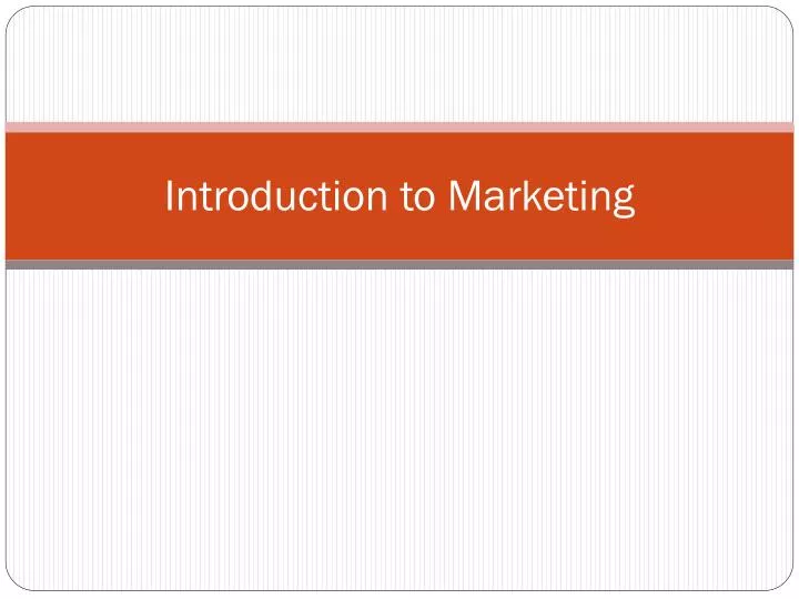 introduction to marketing