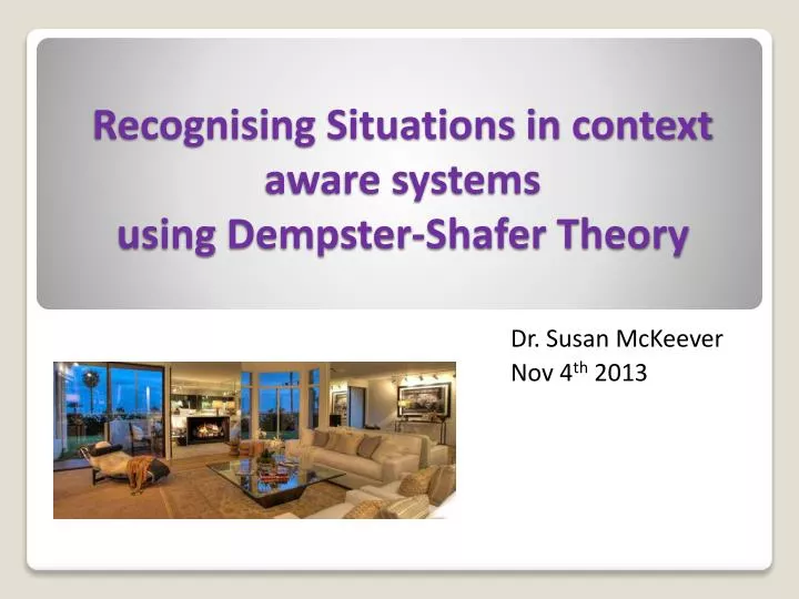 recognising situations in context aware systems using dempster shafer theory