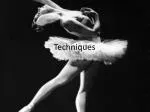 Techniques - slide 1