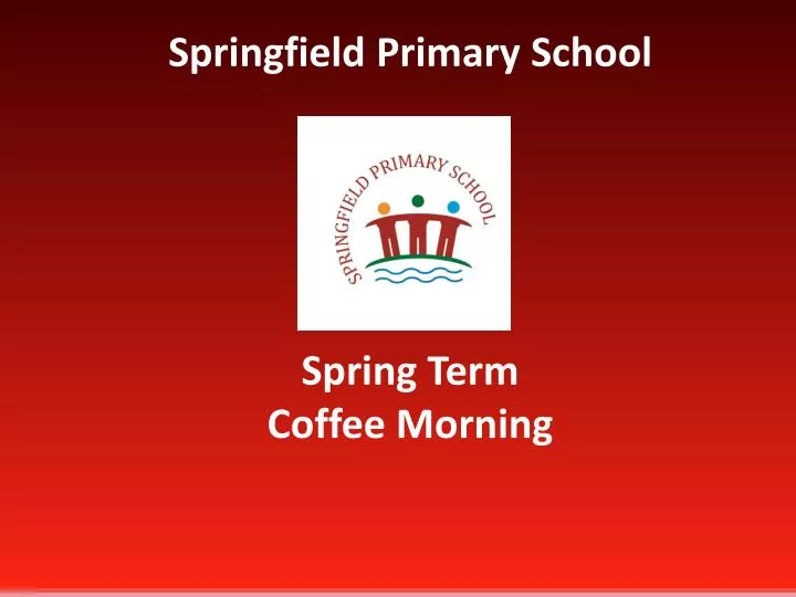springfield primary school spring term coffee morning