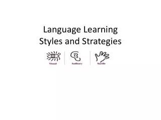 Language Learning Styles and Strategies