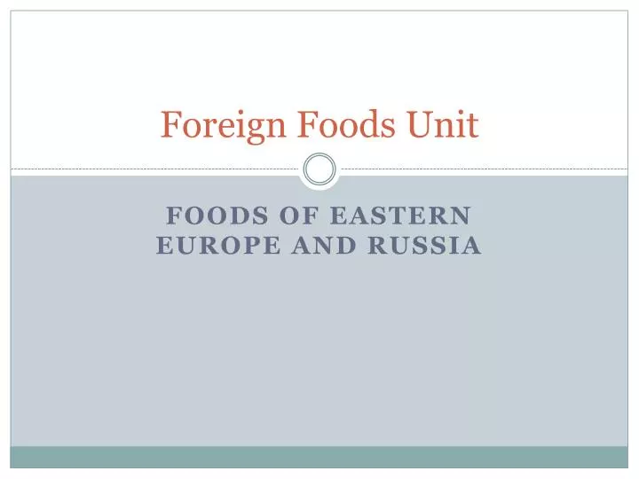 foreign foods unit
