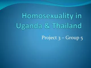 Homosexuality in Uganda &amp; Thailand