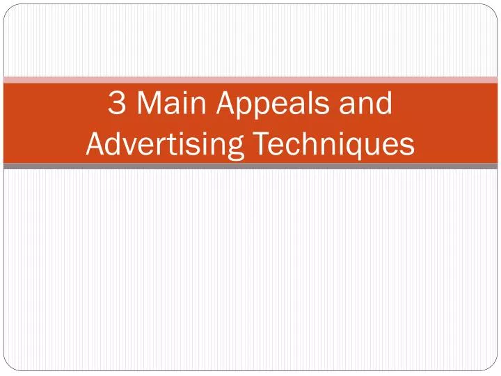 3 main appeals and advertising techniques