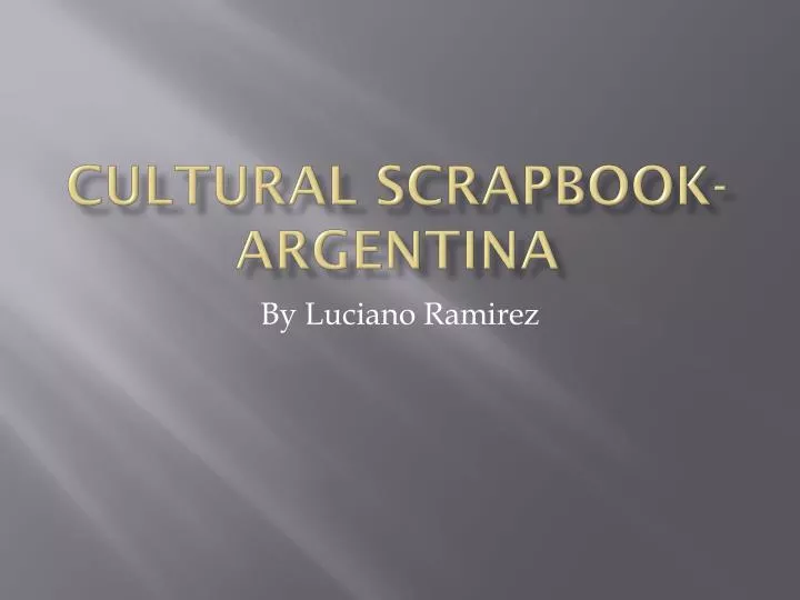 cultural scrapbook argentina