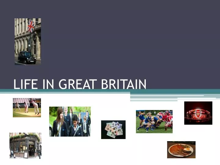 life in great britain