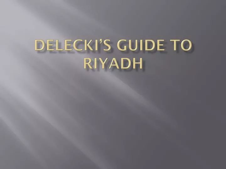 delecki s guide to riyadh