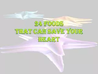 24 Foods That Can Save Your Heart