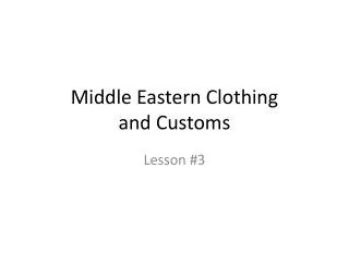 Middle Eastern Clothing and Customs