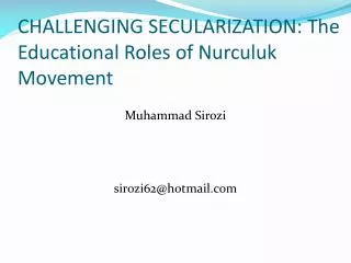 CHALLENGING SECULARIZATION: The Educational Roles of Nurculuk Movement