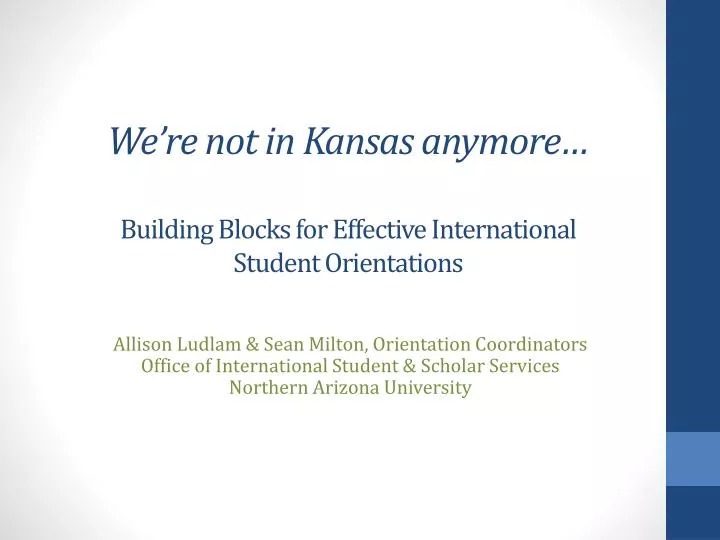 we re not in kansas anymore building blocks for effective international student orientations