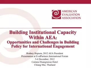 Building Institutional Capacity Within AEA : Opportunities and Challenges in Building Policy for International Engageme