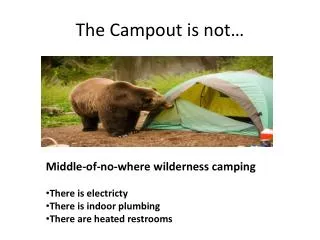 The Campout is not…