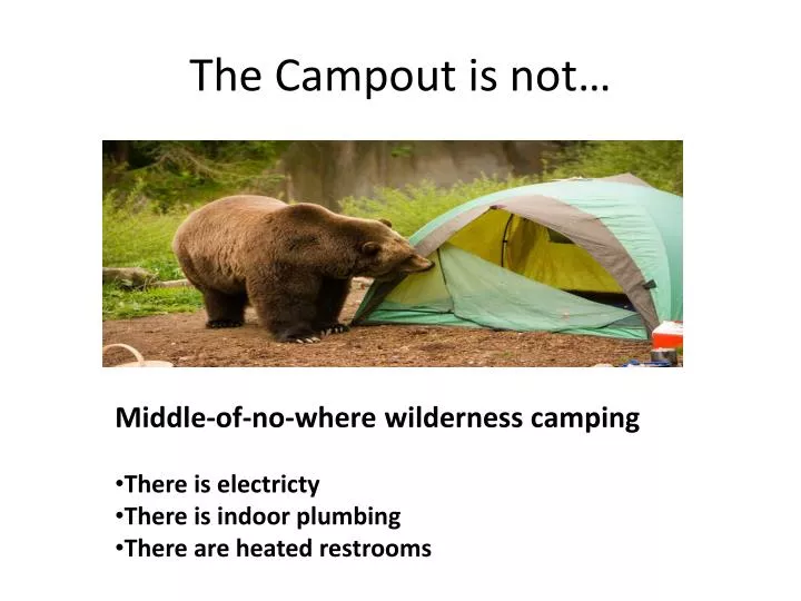 the campout is not