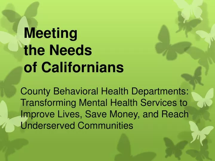 meeting the needs of californians