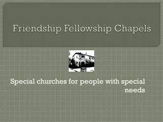 Friendship Fellowship Chapels