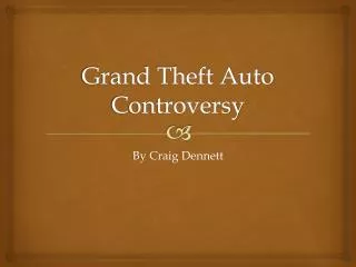 Grand Theft Auto Controversy