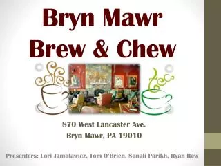 Bryn Mawr Brew &amp; Chew